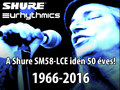 A Shure SM58-LCE idén 50 éves: 1966-2016!